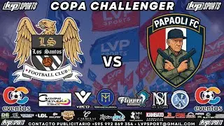 COPA CHALLENGER | LOS SANTOS vs PAPAOLI FC | FECHA 5