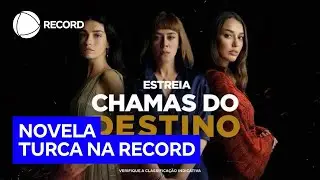 N&atilde;o perca a estreia da novela turca 'Chamas do Destino', na pr&oacute;xima segunda-feira (5)