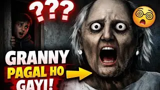Granny Pgl Ho Gyi 😱 | Extreme Horror Gameplay Hindi | Granny Game