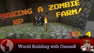 Zombie XP Farm - WorldBuilding with OzoneB - Episode 4