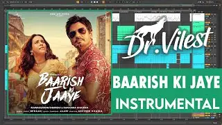 Baarish Ki Jaaye | Instrumental | B Praak | Jaani | Dr.Vilest [Project View]