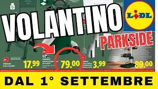 VOLANTINO PAZZESCO DAL 1&deg; SETTEMBRE - lidl parkside fai da te
