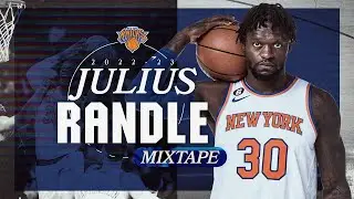 Julius Randle All-NBA Season | 2022-23 Season Highlights