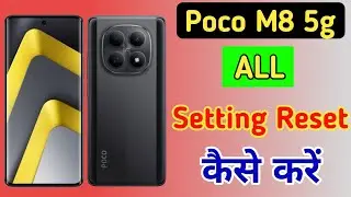 Poco m8 5g me setting reset kaise kare/Poco m8 5g reset all settings/Poco m8 5g