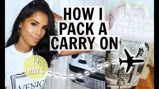 How I Pack A Carry On For 12 Days | TRAVEL TIPS