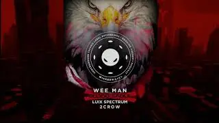 Wee Man - Adult Chat (2CROW Remix) [Wicked Waves Recordings]