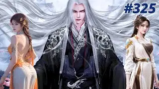 Renegade Immortal EP- 325 : Wang Lin fight with devil dao sect ancestor