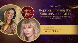 Reprogramming the Subconscious Mind: Hypnotherapy, Healing Grief & Living in Abundance