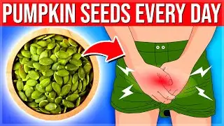 9 POWERFUL Reasons Why You Must Eat Pumpkin Seeds DAILY For 1 Month (Pumpkin Seed Benefits)