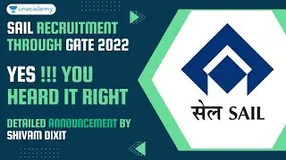 Mega Announcement by SAIL - GATE 2022 Recruitment | Shivam Dixit