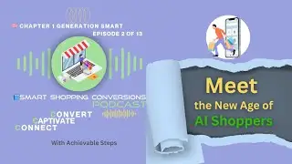 Generation Smart: Meet the AI Shopper (Boomers to Gen Z) 🧠 Ep 2 of 13