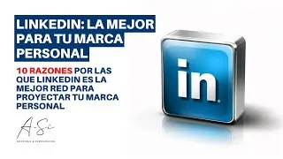 LINKEDIN: la mejor red para tu MARCA PERSONAL PROFESIONAL
