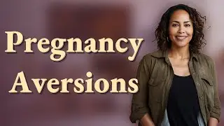 Do All Pregnant Women Have Food Aversions Before Morning Sickness?