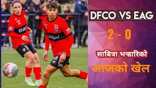 DFCO vs EAG (2 - 0) goal highlights/ Sabitra bhandari's today match