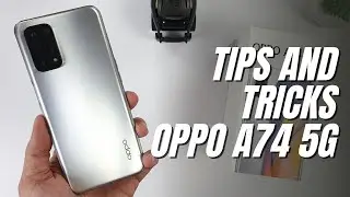 Top 10 Tips and Tricks Oppo A74 5G you need know