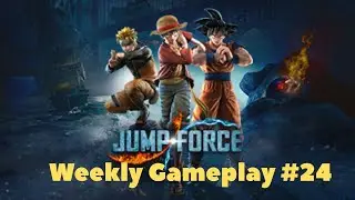 Jump Force - Weekly Gameplay #24