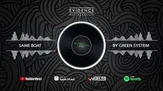 Green System - Same Boat (Official Audio)