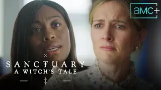 A Thorough Investigation For The Sake of Closure | Sanctuary: A Witch's Tale | AMC+