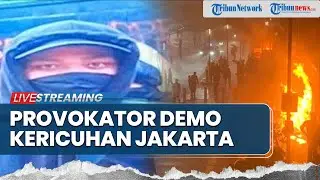 🔴Tersangka Provokator Demo Ricuh Jakarta hingga Respons Mahfud MD soal Isu Demo Dibiayai Pihak Asing