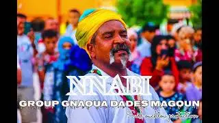 N’NABI / #النبي  اغنية من إصدارات فرقة كناوة دادس مكون