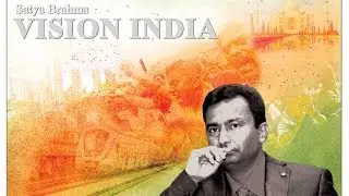 Satya Brahma, Chairman, Network 7 Media Group on Vision India
