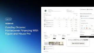 Funding Dreams: Homeowner Financing With Figure and Houzz Pro
