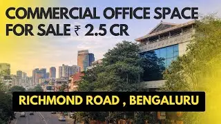 Commercial Office Space for Sale on Richmond Road Bangalore | 1,586 Sqft ₹2.5 Cr