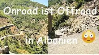 Motorradabenteuer Albanien EP3 Geile Bergstrassen enden im Nirgendwo😨