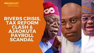 Tinubu Steps Into Rivers Crisis + Presidency Clashes With KPMG