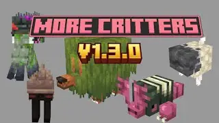 More Critters v1.3.0 Update Showcase