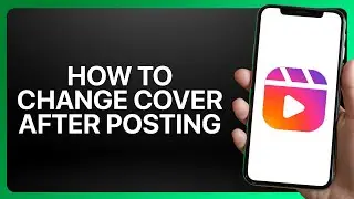 How To Change Reels Cover After Posting Tutorial