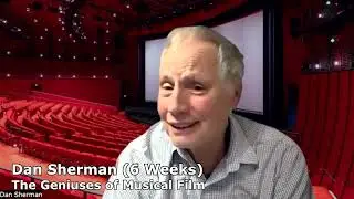 Dan Sherman - The Geniuses of Musical Film