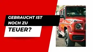 Gebrauchtwagen kaufen Tipps-Mercedes G Klasse -Teure Gebrauchtwagen-Gebraucht ist noch zu teuer ?