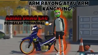 Asian Drag Champion EXE | Arm Kangkung Sang Pembalap Handal 😱👆🏼