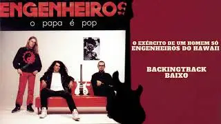 O Exército De Um Homem Só - Engenheiros do Hawaii Baixo backingtrack (com vocal)