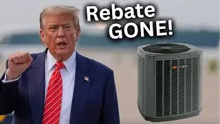 TRUMP's Latest Bill Ends HVAC Rebates!
