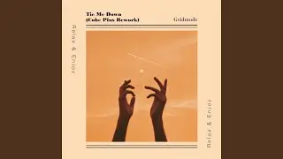 Tie Me Down (Cube Plus Rework)