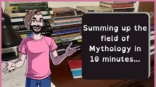 Mythology 101 - The Briefest Possible Overview of Mythology