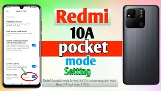 Redmi 10A pocket mode Setting II Mi 10A Lock screen pocket mode Xiaomi 10A Lock touch II 2025