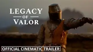 Legacy of Valor - Official Cinematic Trailer