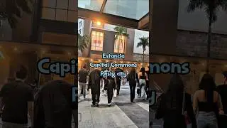 ESTANCIA MALL  CAPITAL COMMONS #estanciamall #estanciacapitolio #capitalcommons #capitoliopasig
