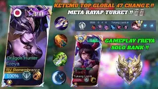 AGGRESSIVE FREYA VS TOP GLOBAL 47 CHANG'E META TERMITE TURRET !! MOST PAINFUL FREYA BUILD - Mobil...