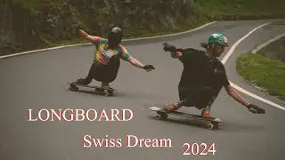 Longboard | Swiss Dream 2024 [4K]
