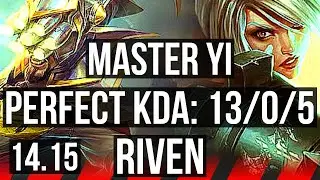 MASTER YI vs RIVEN (TOP) | 13/0/5, 7 solo kills, Legendary, 2000+ games | NA Master | 14.15