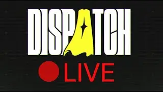 Dispatch -🔴LIVE🔴- (Trying to get good ending with Invisigal) - STREAM 4