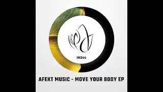 IM244 - Afekt Music - MOVE YOUR BODY EP