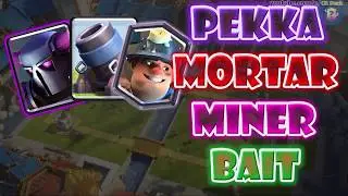 Pekka Mortar Miner Bait Deck 🍁🍁🍁 Clash Royale
