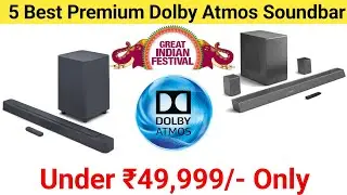 5 Best Premium Dolby Atmos⚡ Soundbar Under 50k | Amazon Great Indian Festival 2023 Deals & Offer⚡