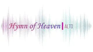 Alto | Hymn of Heaven | Vocal Guide