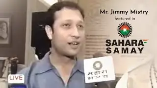 Mr. Jimmy Mistry featured in Sahara Samay